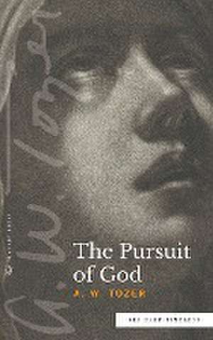 The Pursuit of God (Sea Harp Timeless series) de A. W. Tozer