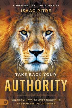 Take Back Your Authority de Isaac Pitre