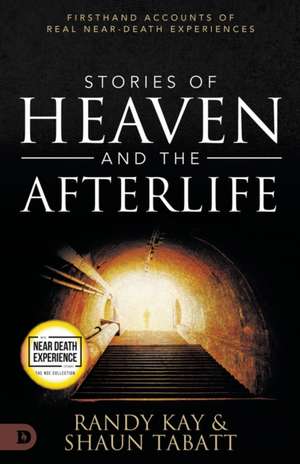 Stories of Heaven and the Afterlife de Shaun Tabatt