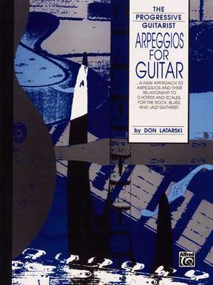 Arpeggios for Guitar de Don Latarski