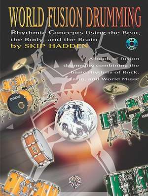 World Fusion Drumming de Skip Hadden