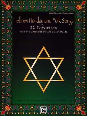 Hebrew Holiday and Folk Songs: 22 Well-Known Hebrew Melodies de Renee Karp