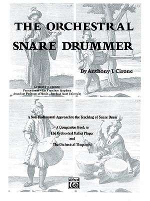 The Orchestral Snare Drummer de Anthony J. Cirone