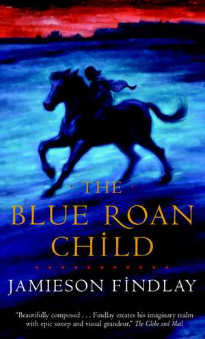 The Blue Roan Child de Jamieson Findlay