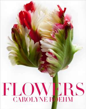 Flowers de Carolyne Roehm