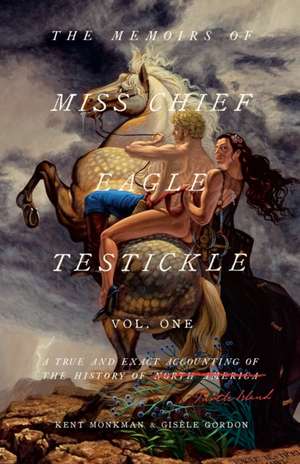 Memoirs of Miss Chief Eagle Testickle Vol. 1 de Kent Monkman