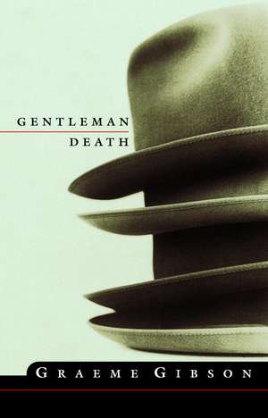 Gentleman Death de Graeme Gibson