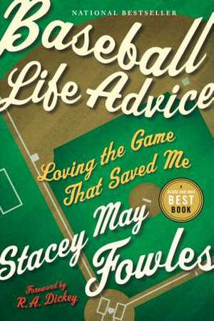 Baseball Life Advice de Stacey May Fowles