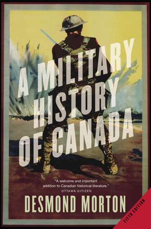 A Military History of Canada de Desmond Morton