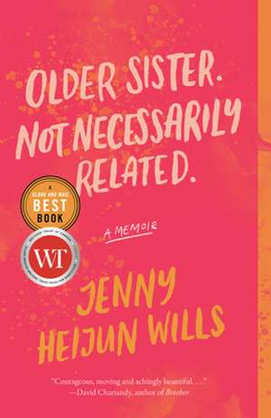 Older Sister. Not Necessarily Related. de Jenny Heijun Wills