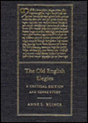 The Old English Elegies de Anne L. Klinck