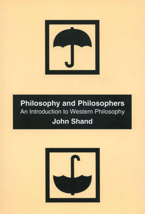 Philosophy and Philosophers: An Introduction to Western Philosophy de John Shand