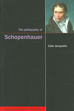 The Philosophy of Schopenhauer de Dale Jacquette