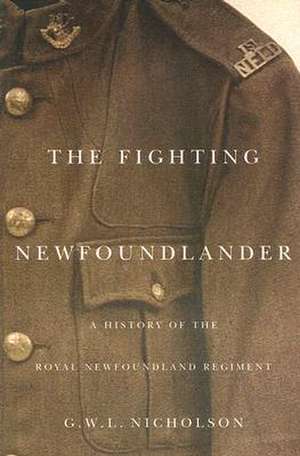 The Fighting Newfoundlander de Gerald W.L. Nicholson