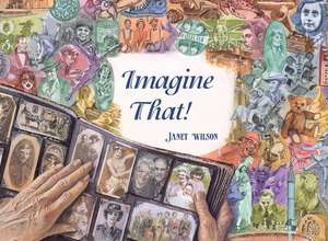 Imagine That de Janet Wilson