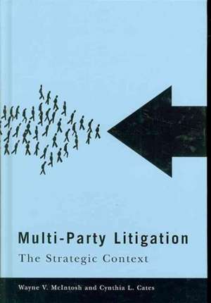 Multi-Party Litigation: The Strategic Context de Wayne V. McIntosh