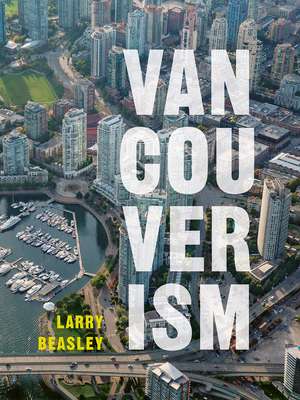 Vancouverism de Larry Beasley