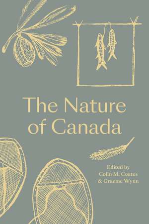 The Nature of Canada de Colin M. Coates