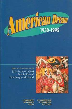 American Dream 1930-1995 de Jean-francois Cote