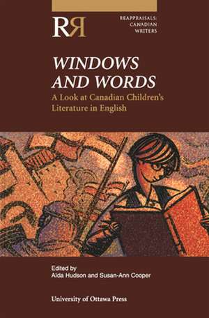 Windows and Words: A Look at Canadian Children's Literature in English de Aida Hudson