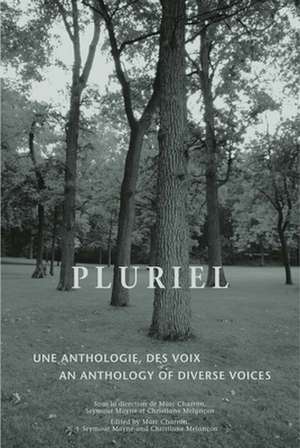 Pluriel: Une Anthologie Des Voix/An Anthology of Diverse Voices de Marc Charron