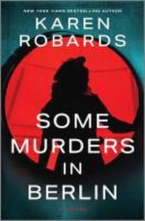 Some Murders in Berlin de Karen Robards