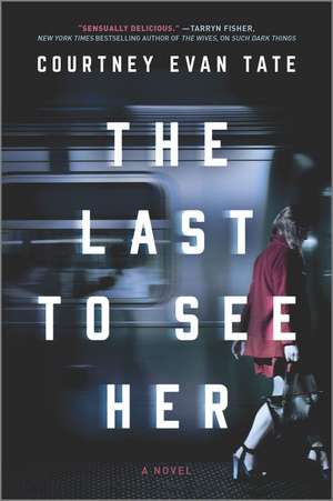 The Last to See Her de Courtney Evan Tate