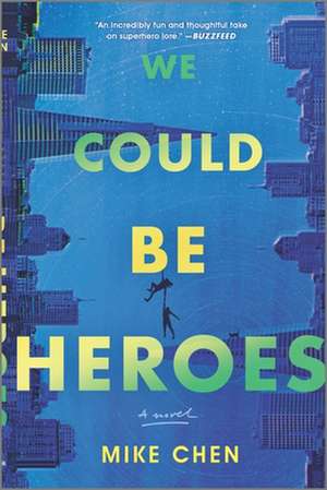 We Could Be Heroes de Mike Chen