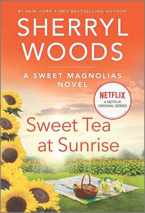 Sweet Tea at Sunrise de Sherryl Woods