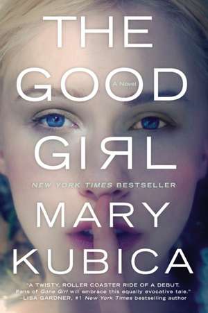 The Good Girl de Mary Kubica