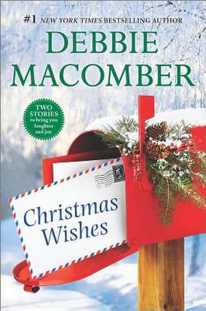 Christmas Wishes: Christmas Letters\Rainy Day Kisses de Debbie Macomber