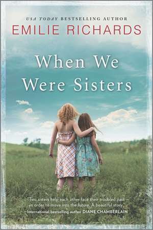 When We Were Sisters de Emilie Richards