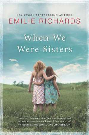 When We Were Sisters de Emilie Richards