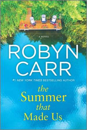 The Summer That Made Us de Robyn Carr