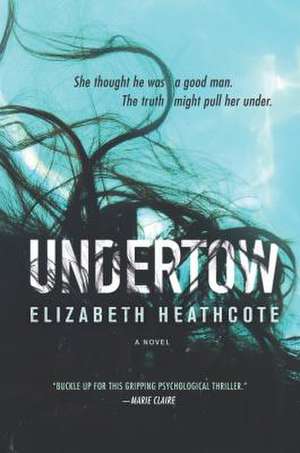 Undertow de Elizabeth Heathcote