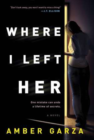 Where I Left Her de Amber Garza