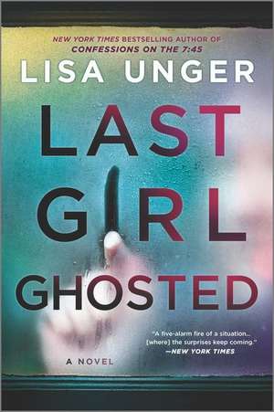 Last Girl Ghosted de Lisa Unger