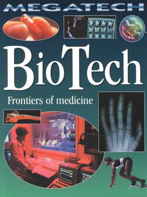 BioTech: Frontiers of Medicine de David Jefferis