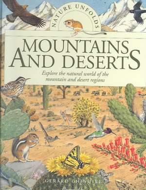 Nature Unfolds the Rocky Mountains and Deserts de Gerard Cheshire