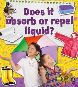 Does It Absorb or Repel Liquid? de Paula Smith