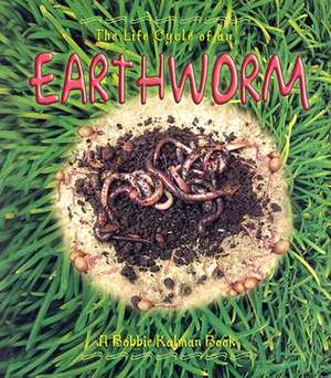 Earthworm de Bobbie Kalman