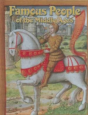 Famous People of the Middle Ages de Donna Trembinski