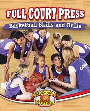 Full Court Press: Basketball Skills and Drills de Alan Durant