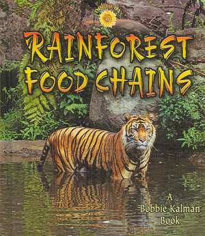 Rainforest Food Chains de Molly Aloian