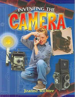 Inventing the Camera de Joanne Richter