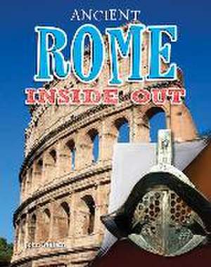 Ancient Rome Inside Out de John Malam