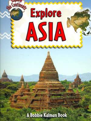 Explore Asia de Bobbie Kalman