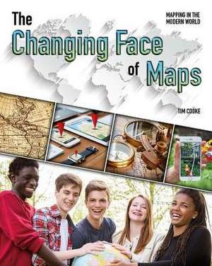 The Changing Face of Maps de Tim Cooke