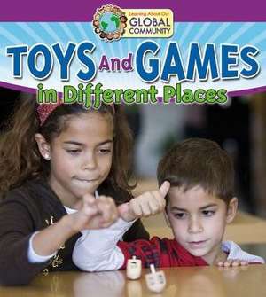 Toys and Games in Different Places de Robin Johnson