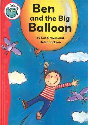 Ben and the Big Balloon de Sue Graves